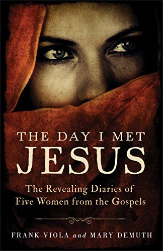 Cover for Frank Viola · The Day I Met Jesus – The Revealing Diaries of Five Women from the Gospels (Paperback Book) (2015)