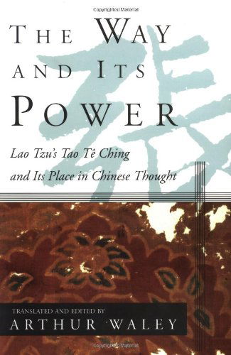 The Way and Its Power: Lao Tzu's Tao Te Ching and Its Place in Chinese Thought (Unesco Collection of Representative Works) - Lao Tzu - Bücher - Grove Press - 9780802150851 - 20. Januar 1994