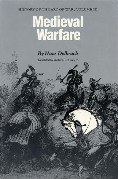 Cover for Hans Delbruck · Medieval Warfare: History of the Art of War, Volume III (Taschenbuch) [New edition] (1990)