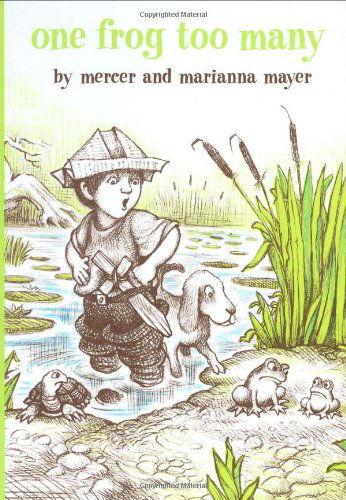 Cover for Mercer Mayer · One Frog Too Many - A Boy, a Dog, and a Frog (Hardcover Book) (2003)