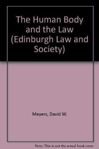 The Human Body and the Law: Second Edition (Edinburgh Law and Society Series) - David Meyers - Books - Stanford University Press - 9780804718851 - April 1, 1991