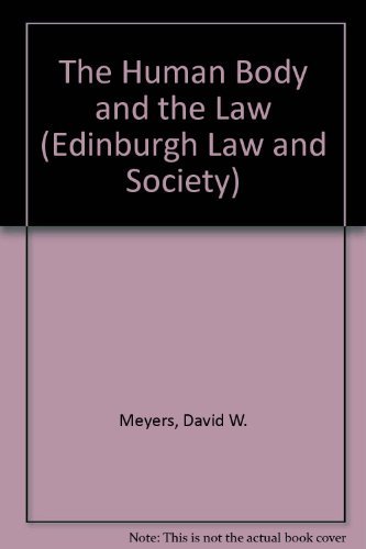 Cover for David Meyers · The Human Body and the Law: Second Edition (Edinburgh Law and Society Series) (Gebundenes Buch) (1991)