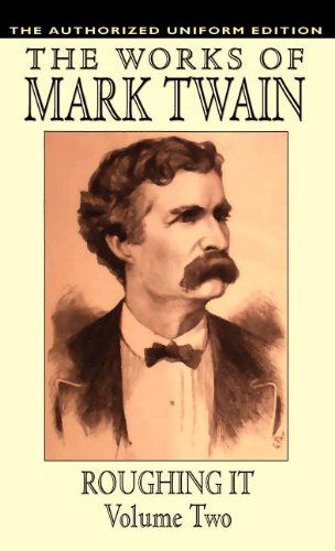 Samuel Clemens · Roughing It, Vol. 2: the Authorized Uniform Edition (Hardcover Book) (2024)