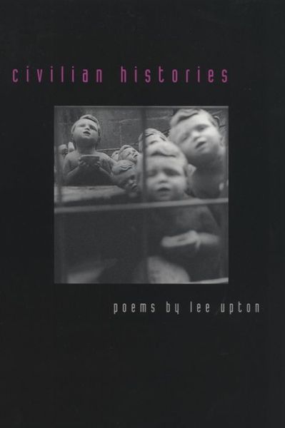 Cover for Lee Upton · Civilian Histories (Paperback Book) (2000)