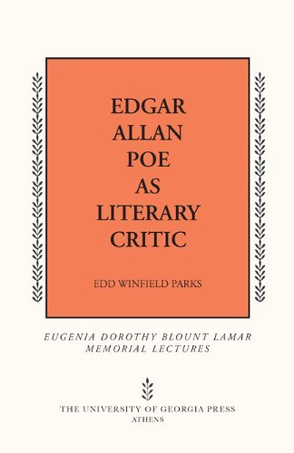 Edgar Allan Poe As Literary Critic (Mercer University Lamar Memorial Lectures) - Edd Winfield Parks - Bücher - University of Georgia Press - 9780820334851 - 1. März 2010