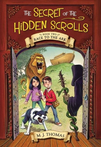 The Secret of the Hidden Scrolls: Race to the Ark, Book 2 - The Secret of the Hidden Scrolls - M. J. Thomas - Bücher - Worthy - 9780824956851 - 8. August 2017