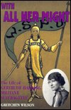 Cover for Gretchen Wilson · With All Her Might: The Life of Gertrude Harding Militant Suffragette (Paperback Bog) (1998)