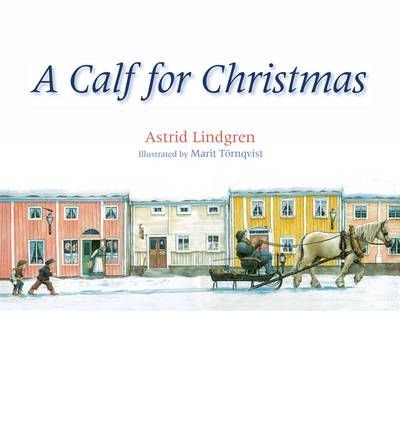 Cover for Astrid Lindgren · A Calf for Christmas (Hardcover Book) (2010)