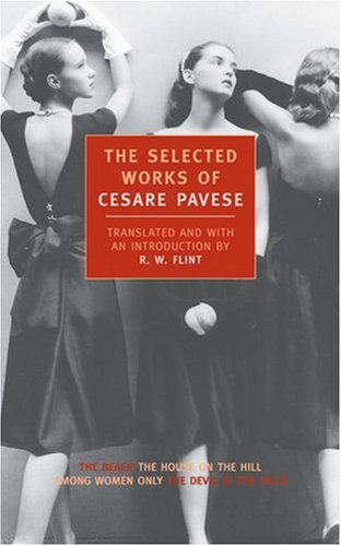 The Selected Works of Cesare Pavese (New York Review Books Classics) - R. W. Flint - Bøger - NYRB Classics - 9780940322851 - 31. oktober 2001