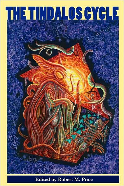 The Tindalos Cycle - Robert M. Price - Bücher - Hippocampus Press - 9780981488851 - 31. Dezember 2008