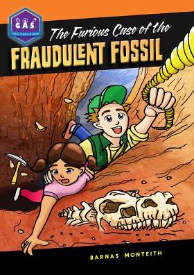 The Furious Case of the Fraudulent Fossil - Galactic Academy of Science - Barnas Monteith - Books - Tumblehome Learning - 9780985000851 - September 1, 2012