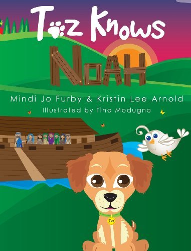 Cover for Mindi Jo Furby · Toz Knows Noah (Hardcover Book) (2014)
