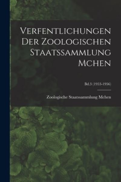 Cover for Zoologische Staatssammlung McHen · Verfentlichungen Der Zoologischen Staatssammlung Mchen; Bd.3 (1953-1956) (Taschenbuch) (2021)