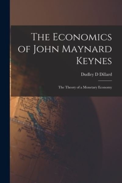 Cover for Dudley D Dillard · The Economics of John Maynard Keynes (Paperback Bog) (2021)