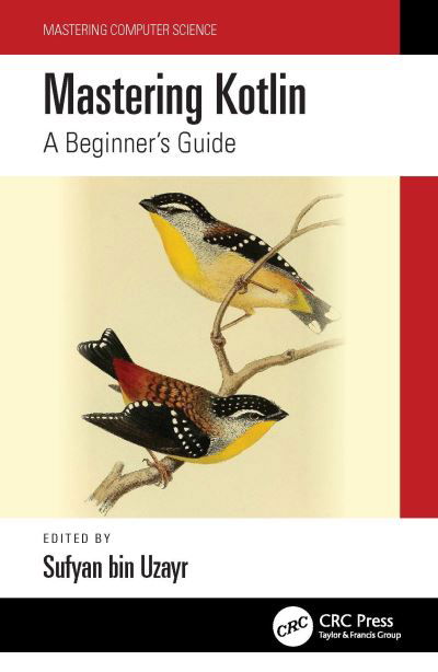 Cover for Sufyan bin Uzayr · Mastering Kotlin: A Beginner's Guide - Mastering Computer Science (Paperback Book) (2022)