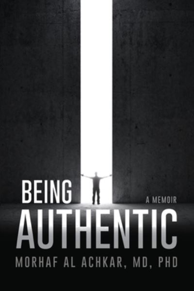 Cover for Morhaf Al Achkar · Being Authentic: A Memoir (Paperback Book) [Large type / large print edition] (2020)