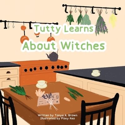 Cover for Tonya A Brown · Tutty Learns About Witches (Pocketbok) (2021)