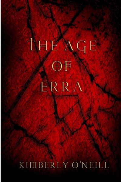 Cover for Kimberly O'Neill · The Age of Erra (Paperback Book) (2019)