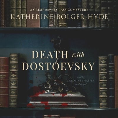 Death with Dostoevsky - Katherine Bolger Hyde - Muzyka - Blackstone Publishing - 9781094107851 - 3 marca 2020