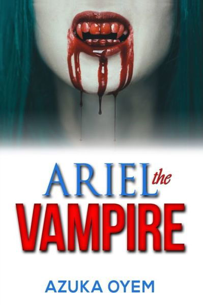 Cover for Azuka Oyem · Ariel The Vampire (Paperback Book) (2019)