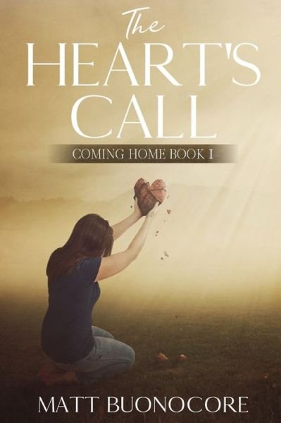 Cover for Matt Buonocore · The Heart's Call : Coming Home Book 1 (Paperback Book) (2019)