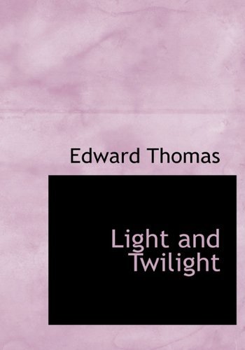 Cover for Edward Thomas · Light and Twilight (Hardcover Book) (2009)