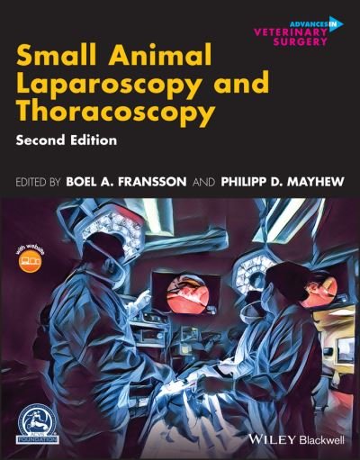 Cover for BA Fransson · Small Animal Laparoscopy and Thoracoscopy - AVS Advances in Veterinary Surgery (Gebundenes Buch) (2022)