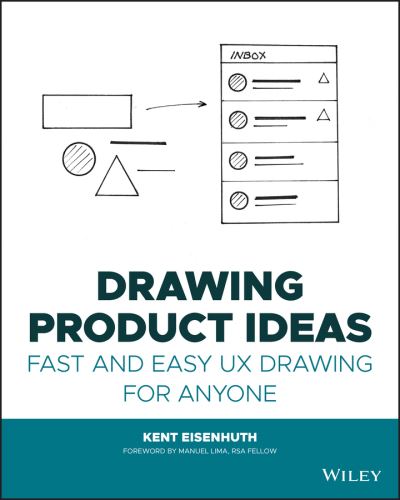 Cover for Eisenhuth, Kent E. (Royal Society of Arts, UK) · Drawing Product Ideas: Fast and Easy UX Drawing for Anyone (Paperback Book) (2022)