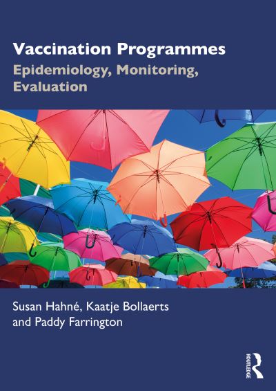 Cover for Hahne, Susan (National Institute for Public Health and the Environment, the Netherlands) · Vaccination Programmes: Epidemiology, Monitoring, Evaluation (Paperback Book) (2021)