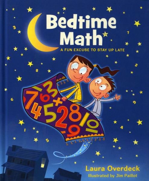 Cover for Laura Overdeck · Bedtime Math: A Fun Excuse to Stay Up Late - Bedtime Math Series (Gebundenes Buch) (2013)