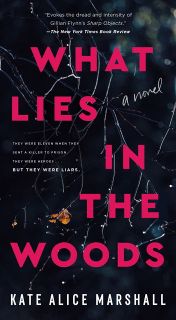 Cover for Kate Alice Marshall · What Lies in the Woods: A Novel (Taschenbuch) (2024)