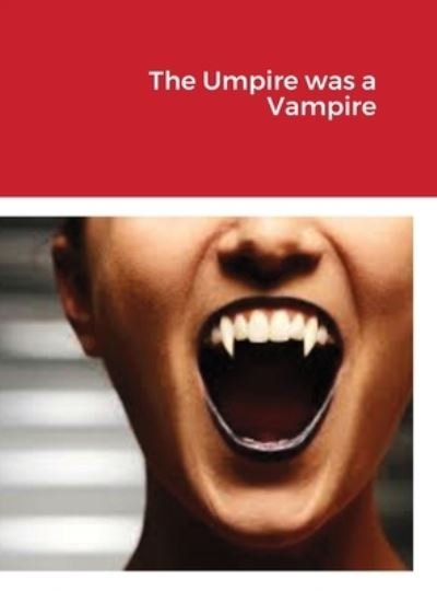 Cover for William J. Smith · Umpire Was a Vampire (Buch) (2021)