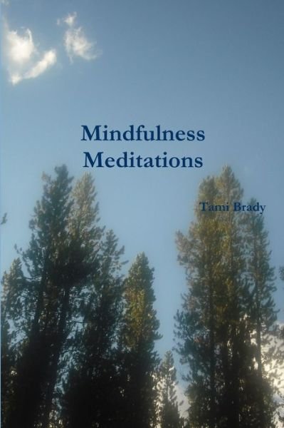 Cover for Tami Brady · Mindfulness Meditations (Bok) (2013)