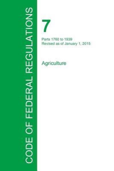 Cover for Office of the Federal Register · Code of Federal Regulations Title 7, Volume 12, January 1, 2015 (Paperback Book) (2016)