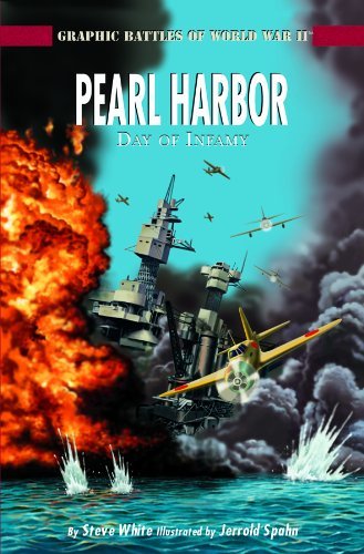 Pearl Harbor: a Day of Infamy (Graphic Battles of World War Ii) - Steve White - Libros - Rosen Central - 9781404207851 - 30 de enero de 2007
