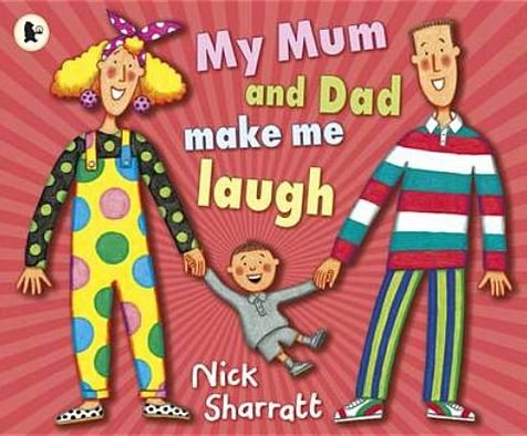 Cover for Nick Sharratt · My Mum and Dad Make Me Laugh (Paperback Book) (2012)