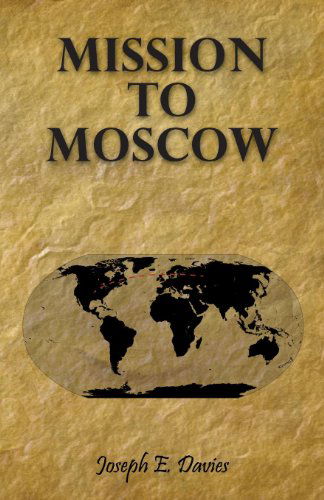 Cover for Joseph E. Davies · Mission to Moscow (Paperback Book) (2007)