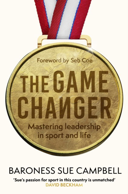 Cover for Baroness Sue Campbell · The Game Changer (Hardcover Book) (2025)