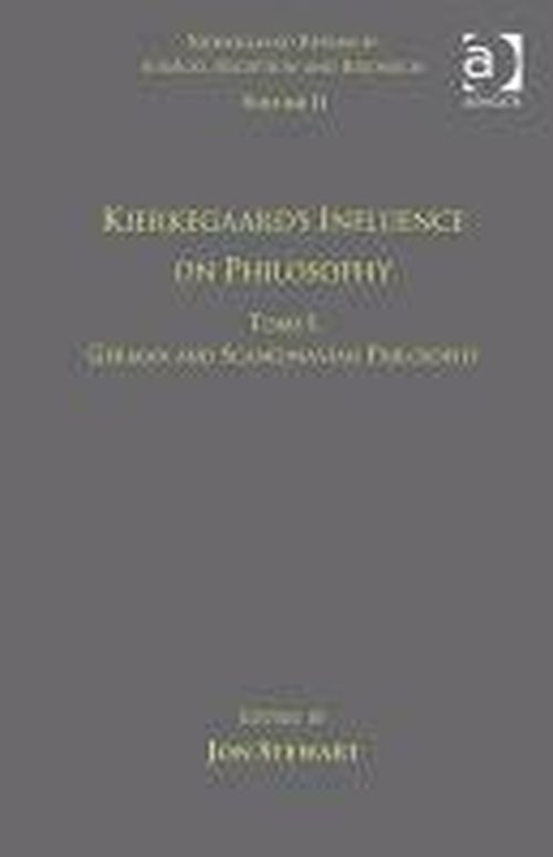 Cover for Dr. Jon Stewart · Volume 11, Tome I: Kierkegaard's Influence on Philosophy: German and Scandinavian Philosophy - Kierkegaard Research: Sources, Reception and Resources (Gebundenes Buch) [New edition] (2012)