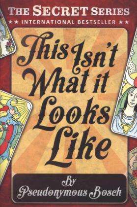 This Isn't What It Looks Like - The Secret Series - Pseudonymous Bosch - Books - Usborne Publishing Ltd - 9781409583851 - September 1, 2014