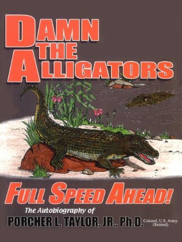 Cover for Porcher L'engle Taylor · Damn the Alligators Full Speed Ahead (Paperback Book) (2004)