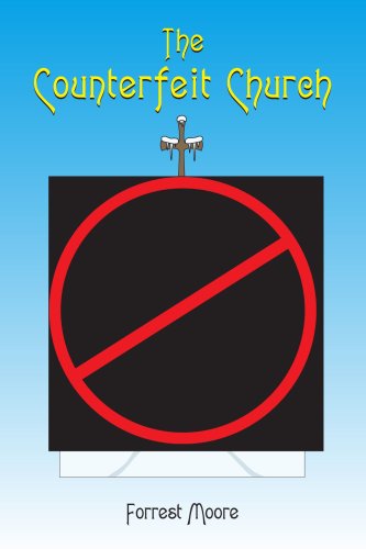 Cover for Forrest Moore · The Counterfeit Church (Paperback Book) (2004)