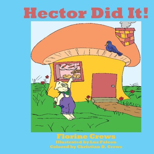 Cover for Florine Crews · Hector Did It! (Paperback Book) (2005)