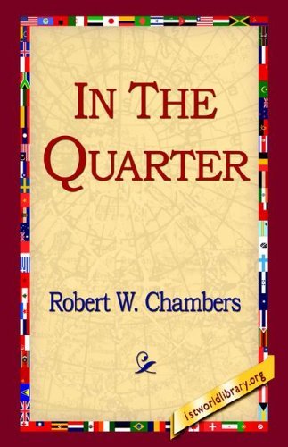 Cover for Robert W. Chambers · In the Quarter (Innbunden bok) (2006)