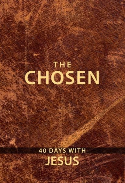 Cover for Broadstreet Publishing · The Chosen: 40 Days with Jesus: 40 Days with Jesus (Bog) (2019)