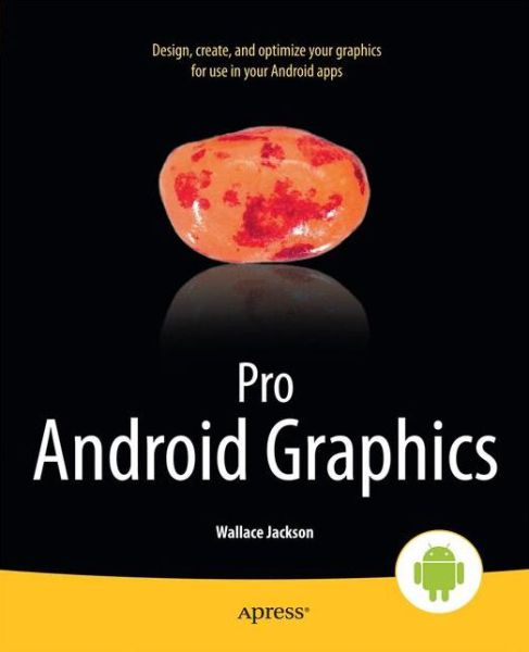 Cover for Wallace Jackson · Pro Android Graphics (Taschenbuch) [1st edition] (2013)