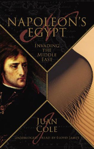 Cover for Juan Cole · Napoleon's Egypt: Invading the Middle East (Audiobook (CD)) [Mp3 Una edition] (2007)