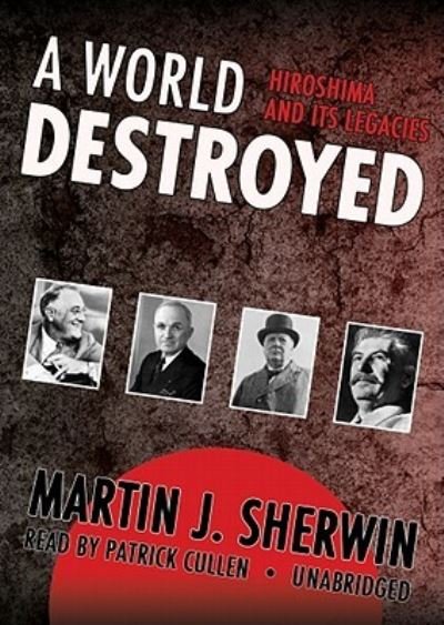 Cover for Martin J. Sherwin · A World Destroyed (MP3-CD) (2010)