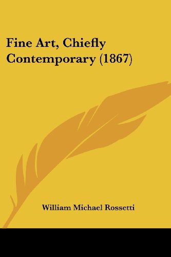 Cover for William Michael Rossetti · Fine Art, Chiefly Contemporary (1867) (Paperback Book) (2008)