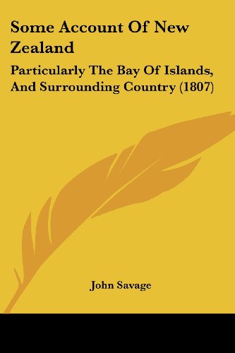 Cover for John Savage · Some Account of New Zealand: Particularly the Bay of Islands, and Surrounding Country (1807) (Paperback Book) (2008)